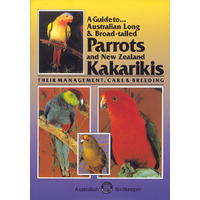 A Guide to Australian Long and Broadtailed Parrots and NZ Kakarikis