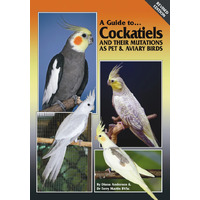 A Guide to Cockatiels & their Mutations Revised Edition (Hard Cover)