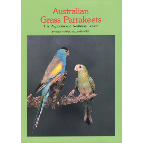 Australian Grass Parrakeets—The Psephotus and Northiella